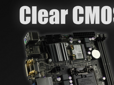 Qu'est-ce que le Clear CMOS et comment l'effectuer ?